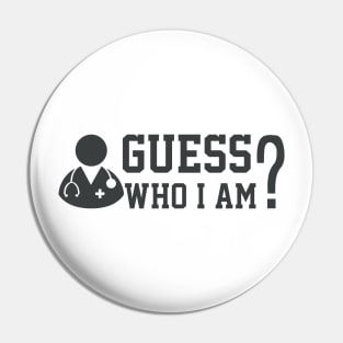 GUESS WHO I AM Pin