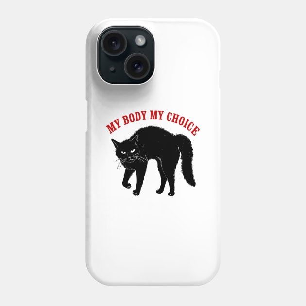 My Body My Choice Red Text Phone Case by dragonstarart