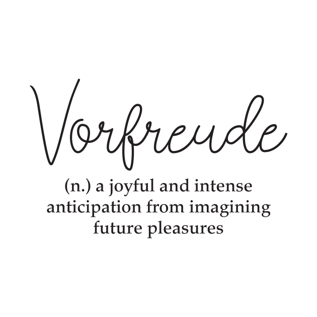 Vorfreude German Word Definition by KitCronk
