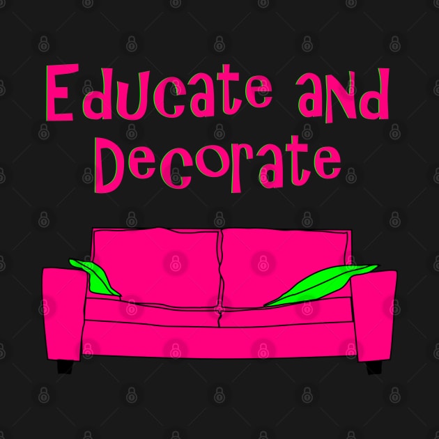 Educate and Decorate, Art Teacher, Product Designer by Style Conscious