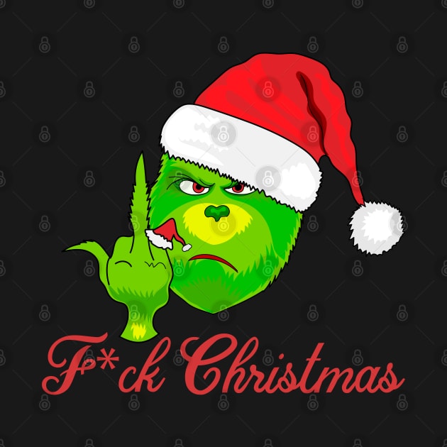 F*CK CHRISTMAS GRINCH -FUNNY by nurkaymazdesing