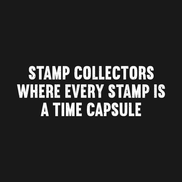 Stamp Collectors Where Every Stamp is a Time Capsule by trendynoize