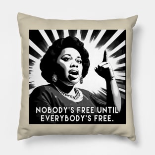 Fannie Lou Hamer - Black Woman - Nobody's free until everybody's free. Pillow