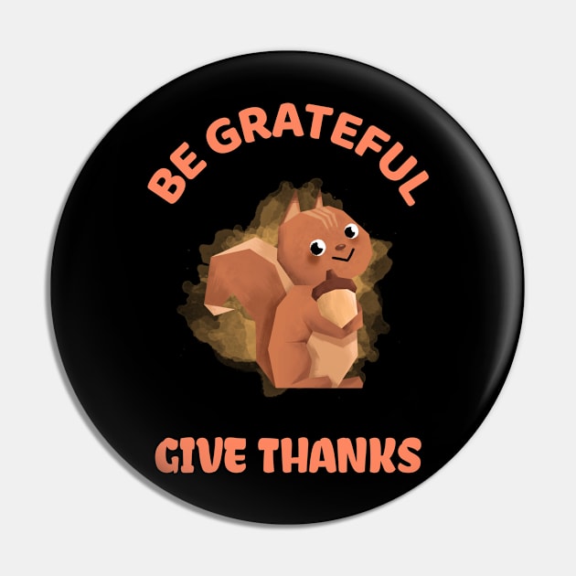 be grateful and give thanks Pin by ZenCloak