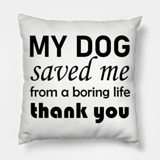 Dog Quotes Pillow