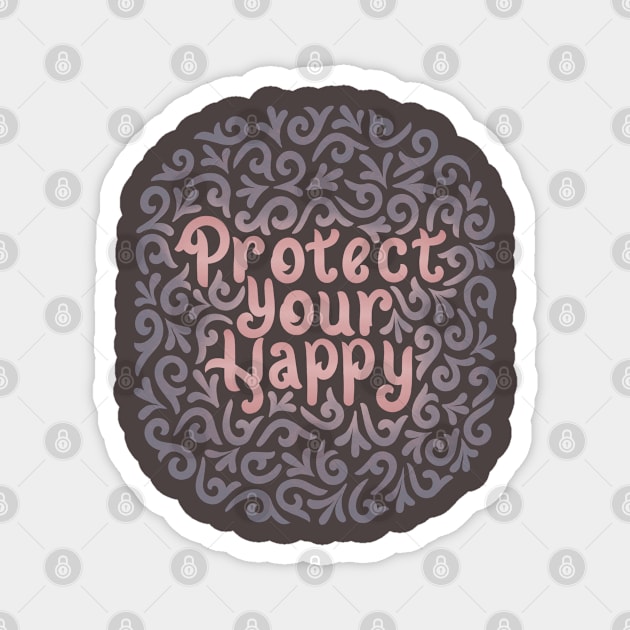 protect your happy Magnet by InisiaType