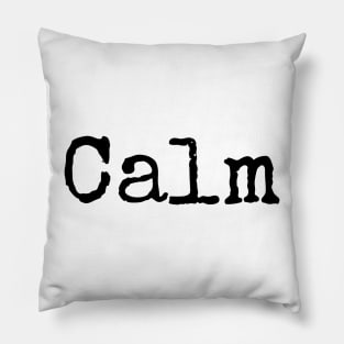 Stay Calm and Carry On Pillow