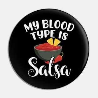 My Blood Type Is Salsa Pin