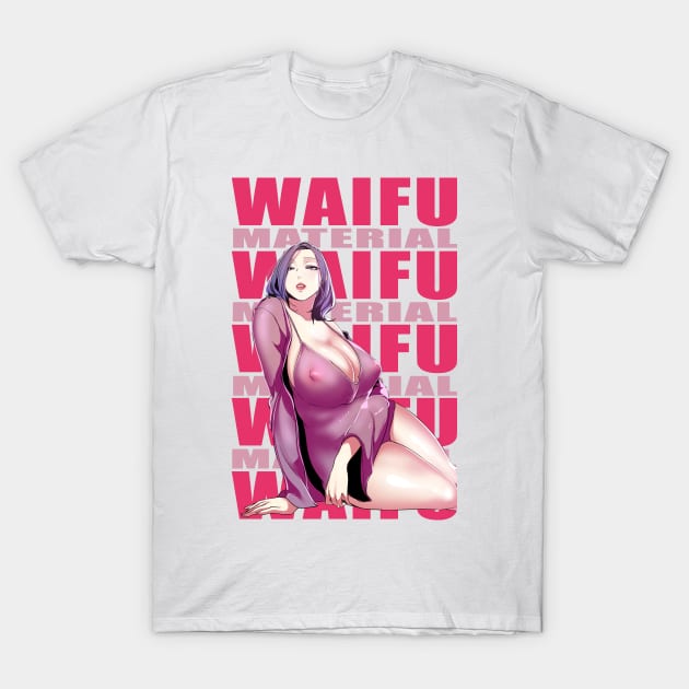 Mature Anime Waifu Material 43 - Waifu - T-Shirt