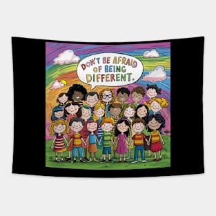 Don't be afraid of being Different! Tapestry