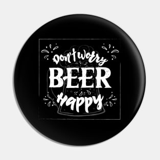 Don t worry beer happy Funny phrase Pin