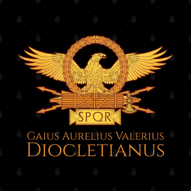 Ancient Roman Emperor Diocletianus - SPQR Legionary Aquila by Styr Designs