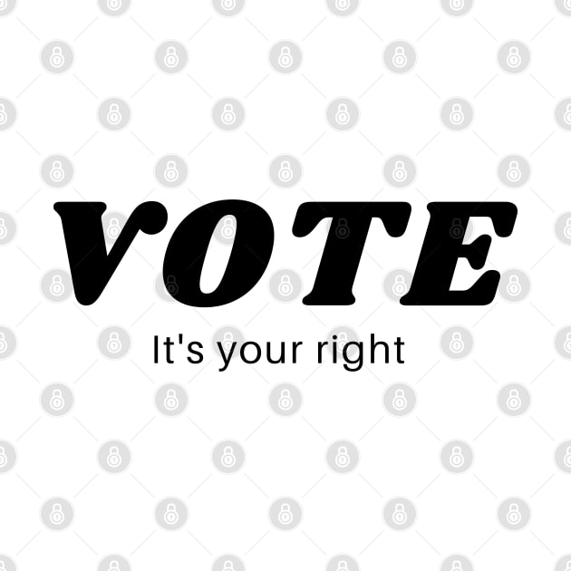 Vote It's Your Right by Petalprints