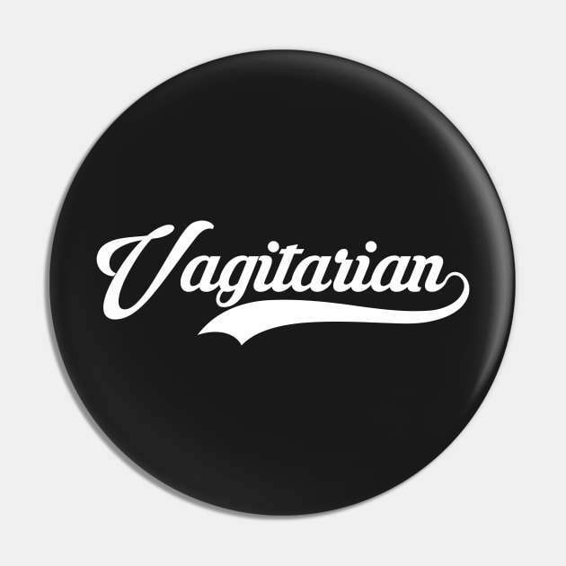 Vagitarian Pin by hertrashiness