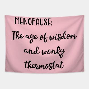 Menopause: The Age of Wisdom and Wonky Thermostat Tapestry