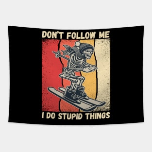 funny skiing don't follow me i do stupid things Tapestry