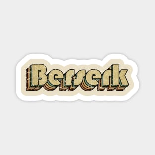 Berserk // Vintage Rainbow Typography Style // 70s Magnet