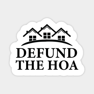 DEFUND THE HOA Magnet