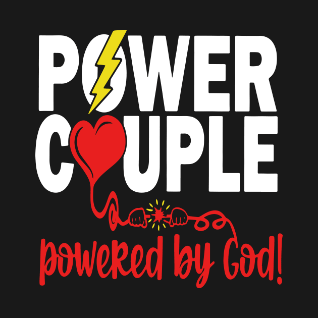 Power Couple For The Christians Couple Ordained By God by ArchmalDesign