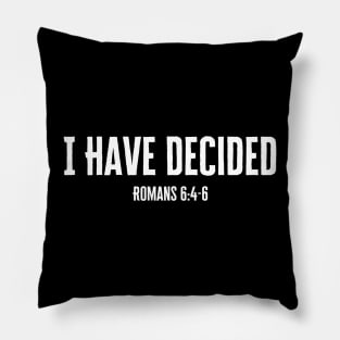 I Have Decided Baptism Pillow