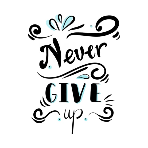 never give up by Bylifeart