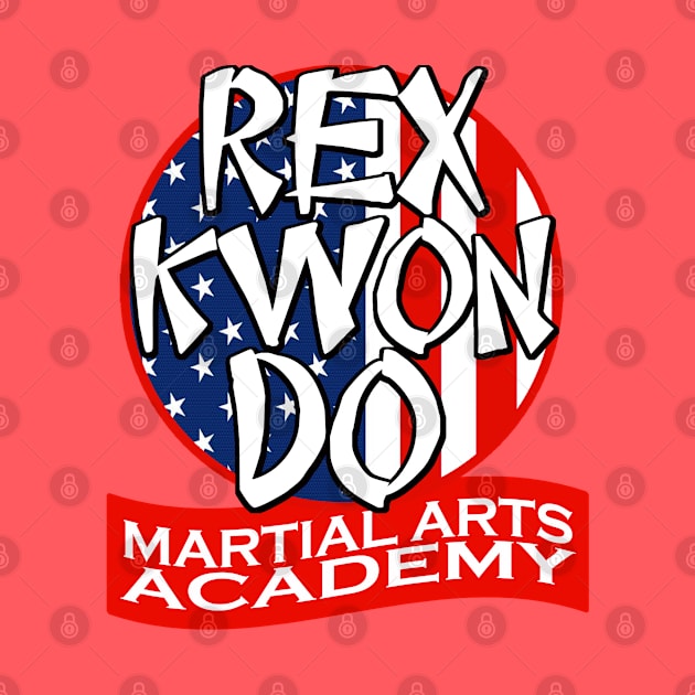 Rex Kwon Do Martial Arts by PopCultureShirts