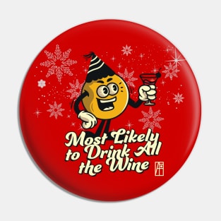 Most Likely to Drink all the Win - Family Christmas -Xmas Pin