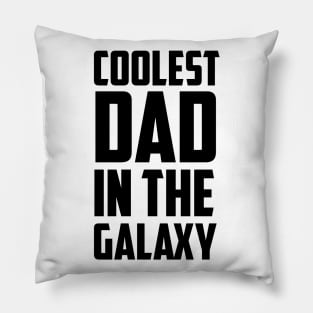 Coolest Dad in the Galaxy - Black Pillow