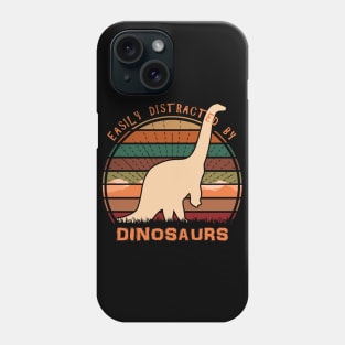 Easily Distracted By Dinosaurs Phone Case