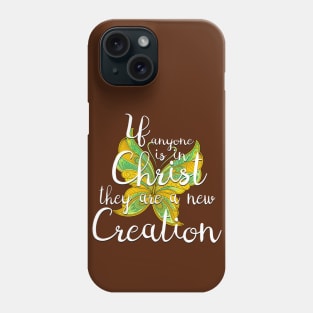 Scripture New Creation Butterfly Phone Case