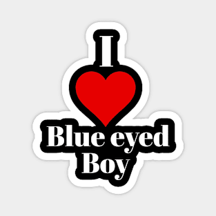 I love blue eyed boy Magnet