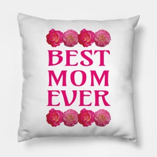 Best Mom Ever Pillow