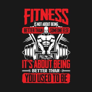 Fitness is not about T-Shirt