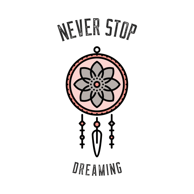 Never Stop Dreaming by CatMonkStudios