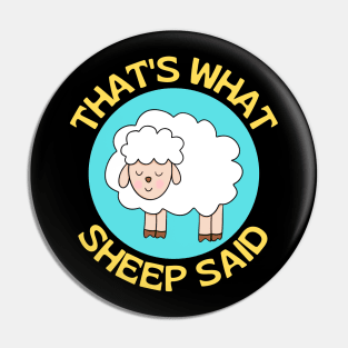 That's What Sheep Said | Sheep Pun Pin