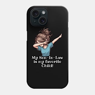 My Son In Law Is My Favorite Child Phone Case