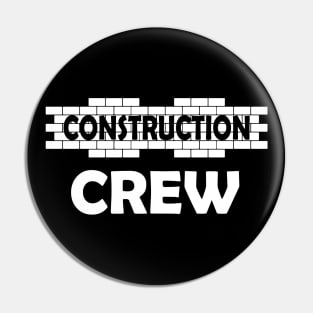 Construction Crew Pin