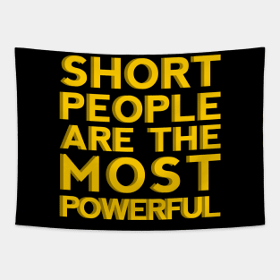 Short People are the Most Powerful Tapestry