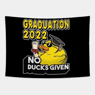 No Ducks Given - Class of 2022 Graduate Graduation Tapestry