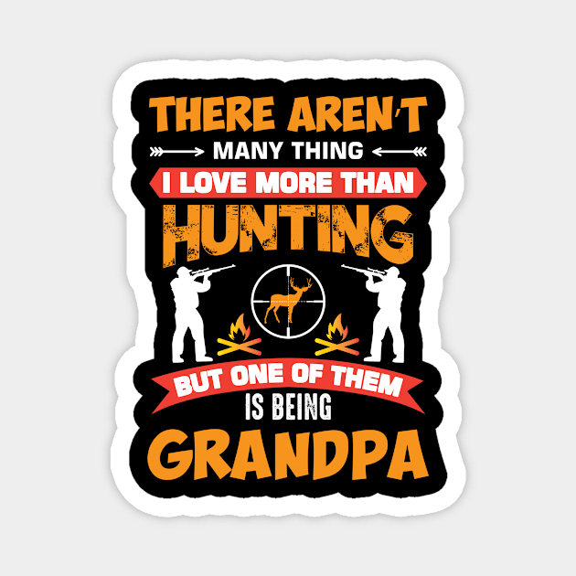 Love More Than Hunting Grandpa Magnet by SinBle