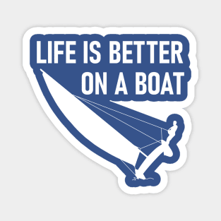 Life is better on a boat Magnet