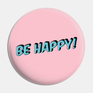 Be Happy Inspirational Motivational Quotes Pin