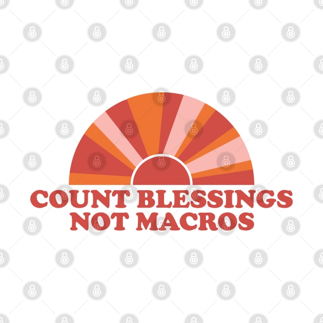 Count Blessing Not Macros by yourparadigmdesign