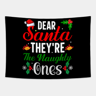 Dear santa they're the naughty ones Tapestry