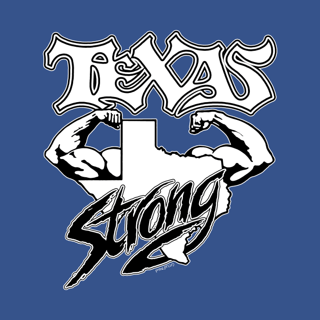 TEXAS STRONG (B&W) by Txtoyman