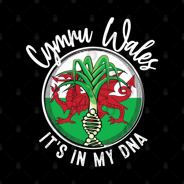 Wales - It's in my DNA. Welsh leek with a DNA strand on the flag of Wales design by RobiMerch