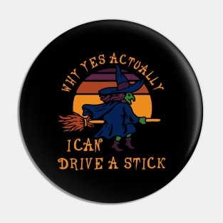 why yes actually i can drive a stick Pin