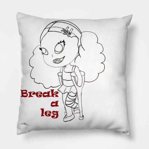 break a leg Pillow by loulousworld