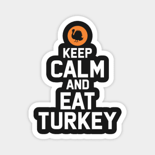 keep calm and eat turkey Magnet