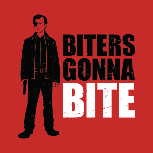Biters Gonna Bite T-Shirt
